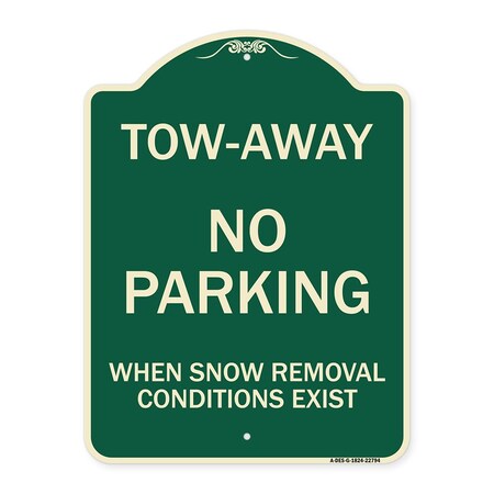 Signmission Tow-Away No Parking When Snow Removal Conditions Exist Heavy-Gauge Alum, 18" L, 24" H, G-1824-22794 A-DES-G-1824-22794